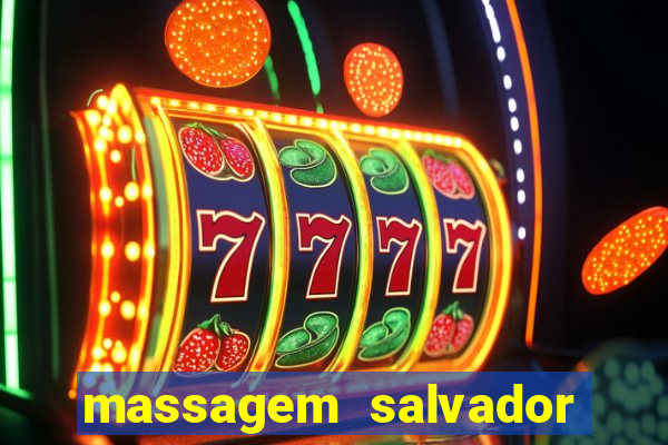 massagem salvador de bahia